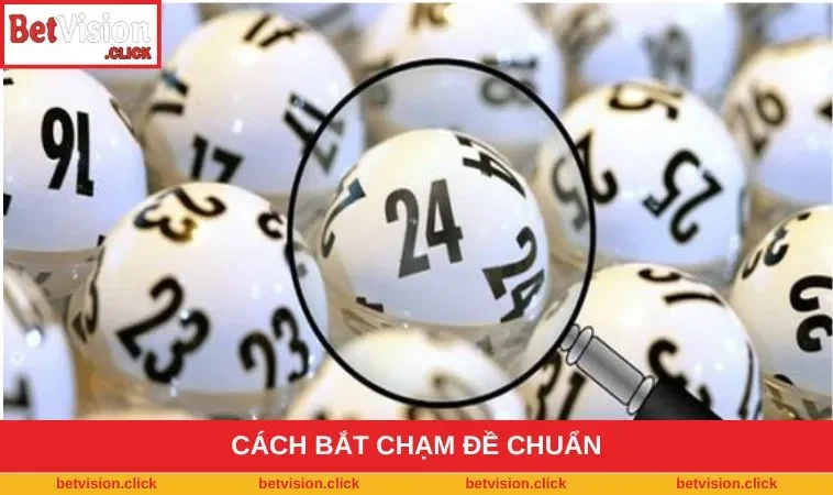 Cách Bắt Chạm Đề Chuẩn